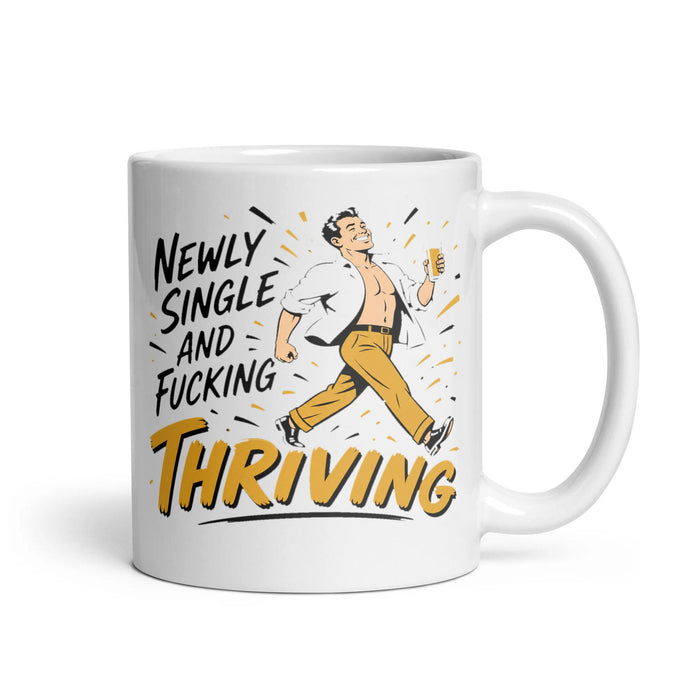 NEWLY SINGLE AND FUCKING THRIVING