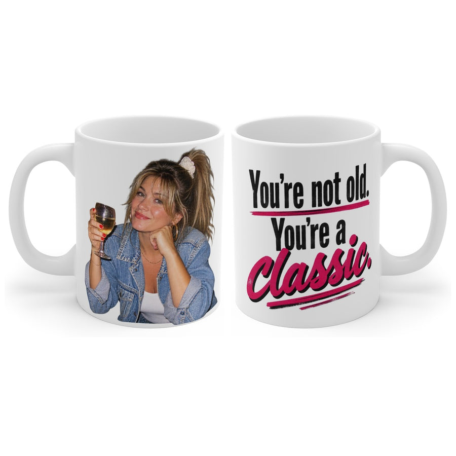 You're not old. You're a classic. mug, handle right