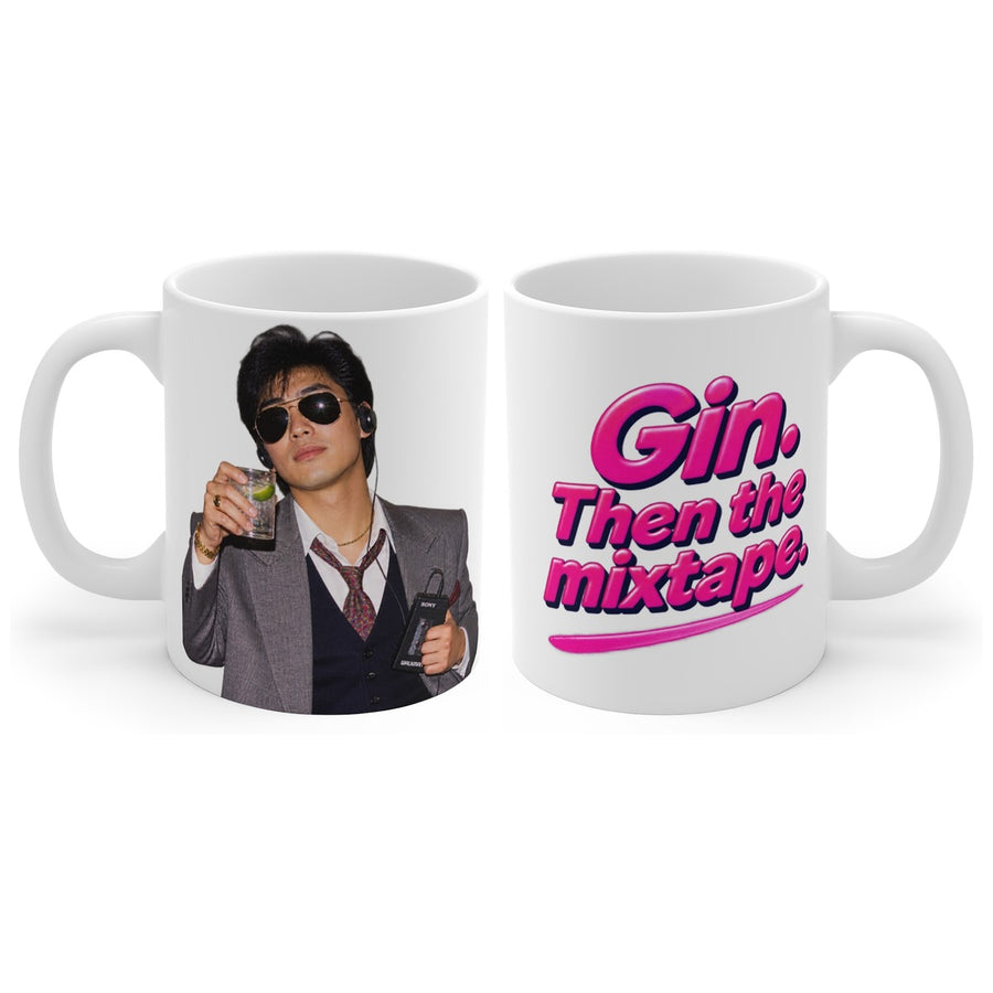Gin. Then the mixtape. mug, handle right