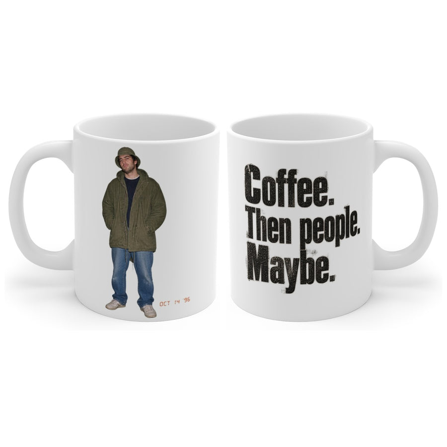 Coffee. Then people. Maybe. mug, handle right