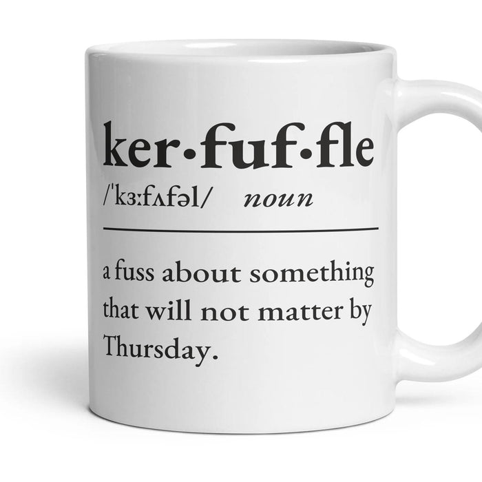 Kerfuffle, noun — Definition Mug mug, 11oz white ceramic, handle right