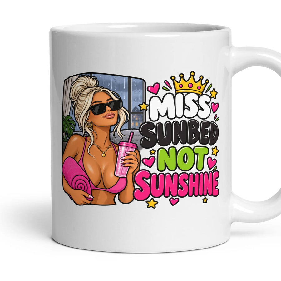 Miss Sunbed Not Sunshine mug, 11oz white ceramic, handle right