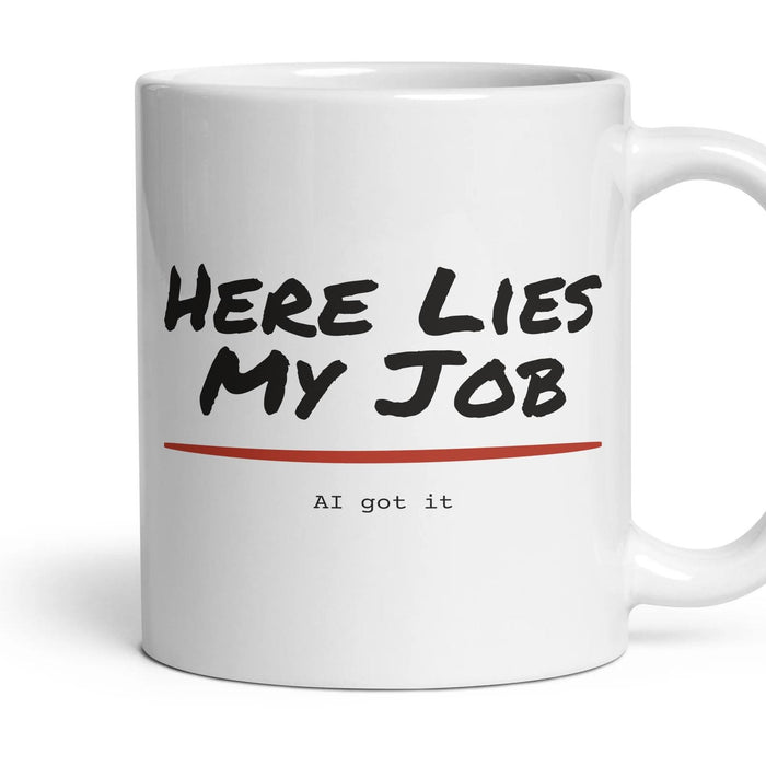 Here Lies My Job mug, 11oz white ceramic, handle right
