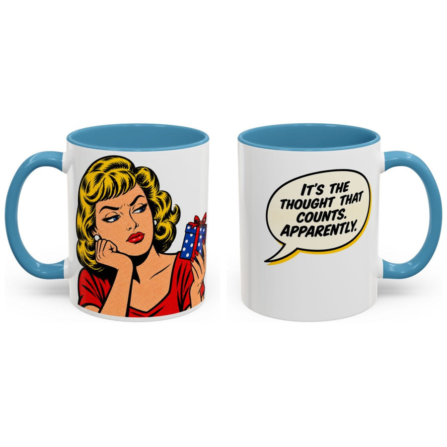 It's the thought that counts. Apparently. mug, 11oz white ceramic, light blue handle and interior, handle right