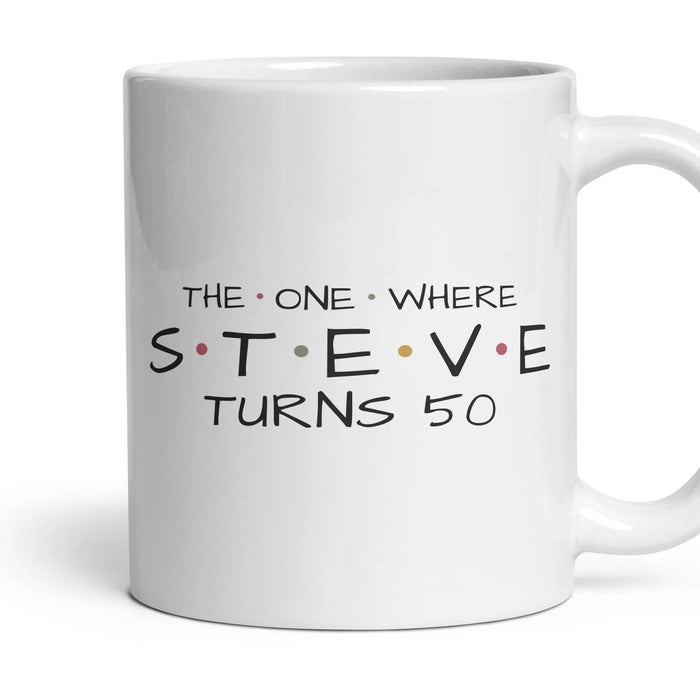 The One Where … Turns 50 — Personalised Mug mug, 11oz white ceramic, handle right