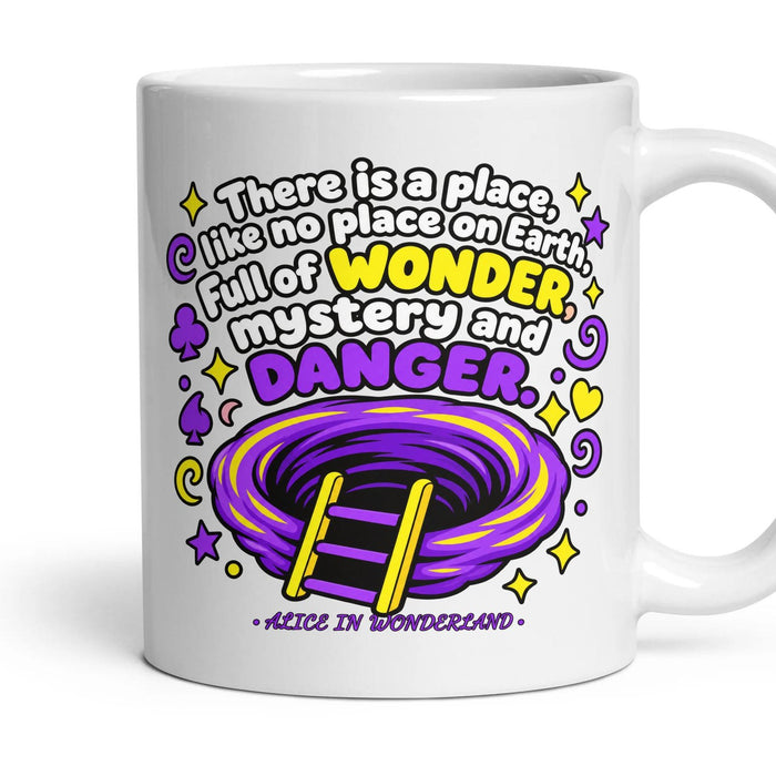 There is a place, like no place on Earth. Full of wonder, mystery and danger. mug, 11oz white ceramic, handle right