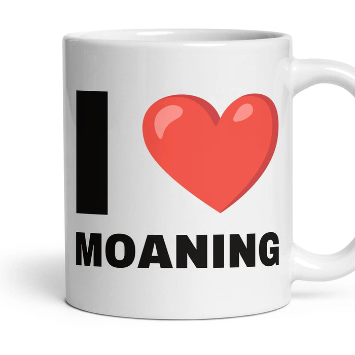 I LOVE MOANING mug, 11oz white ceramic, handle right