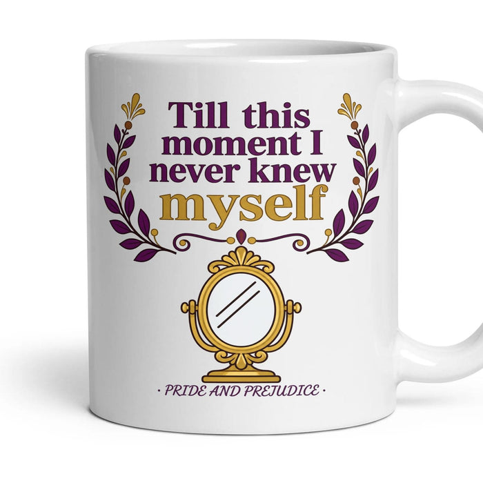 Till this moment I never knew myself mug, 11oz white ceramic, handle right
