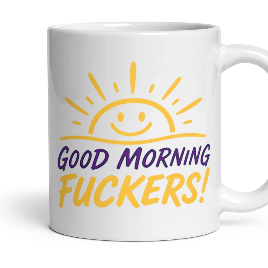 GOOD MORNING FUCKERS! mug, 11oz white ceramic, handle right