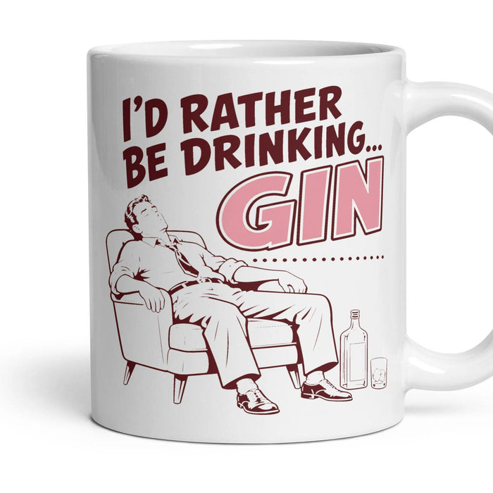 I'D RATHER BE DRINKING... GIN mug, 11oz white ceramic, handle right