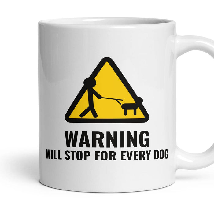 WARNING: WILL STOP FOR EVERY DOG mug, 11oz white ceramic, handle right