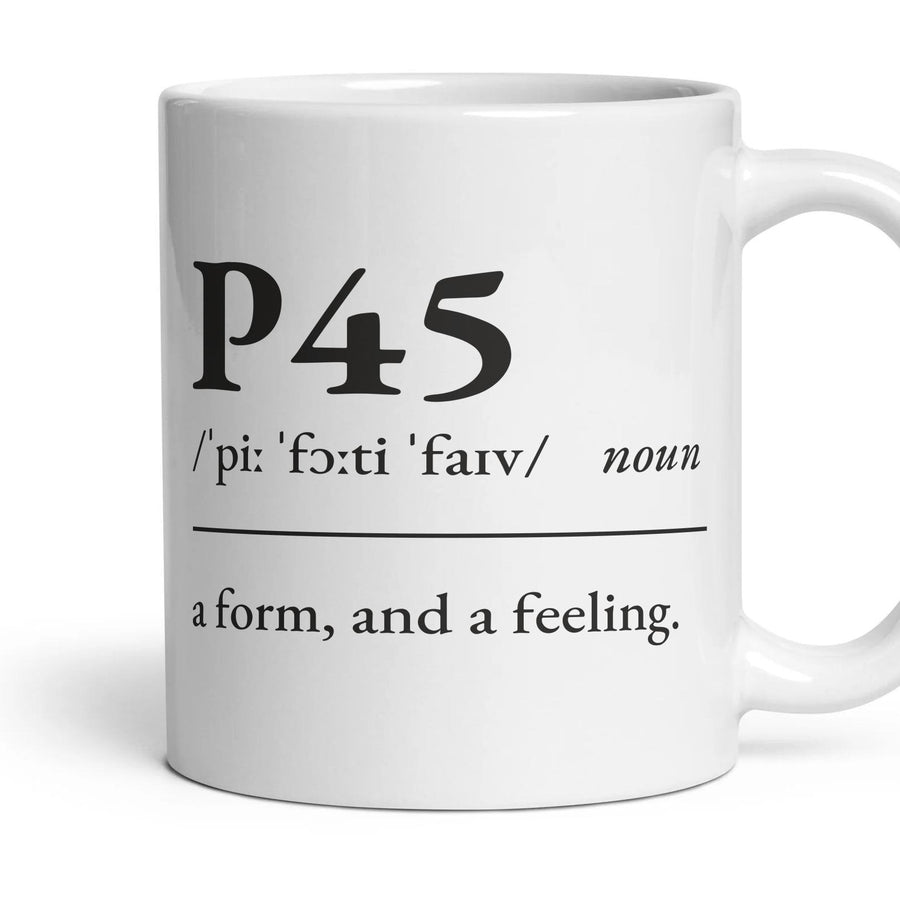 P45, noun: a form, and a feeling. mug, 11oz white ceramic, handle right