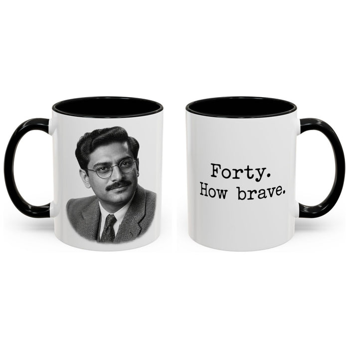 Forty. How brave. mug, 11oz white ceramic, black handle and interior, handle right