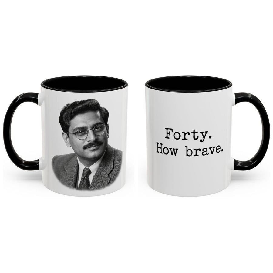 Forty. How brave. mug, 11oz white ceramic, black handle and interior, handle right
