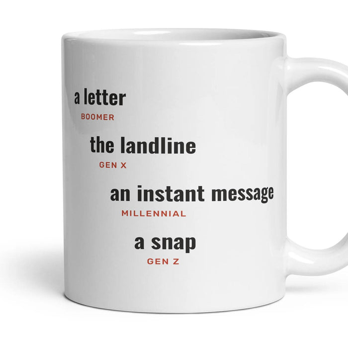 Keeping in touch: a letter, the landline, an instant message, a snap mug, 11oz white ceramic, handle right