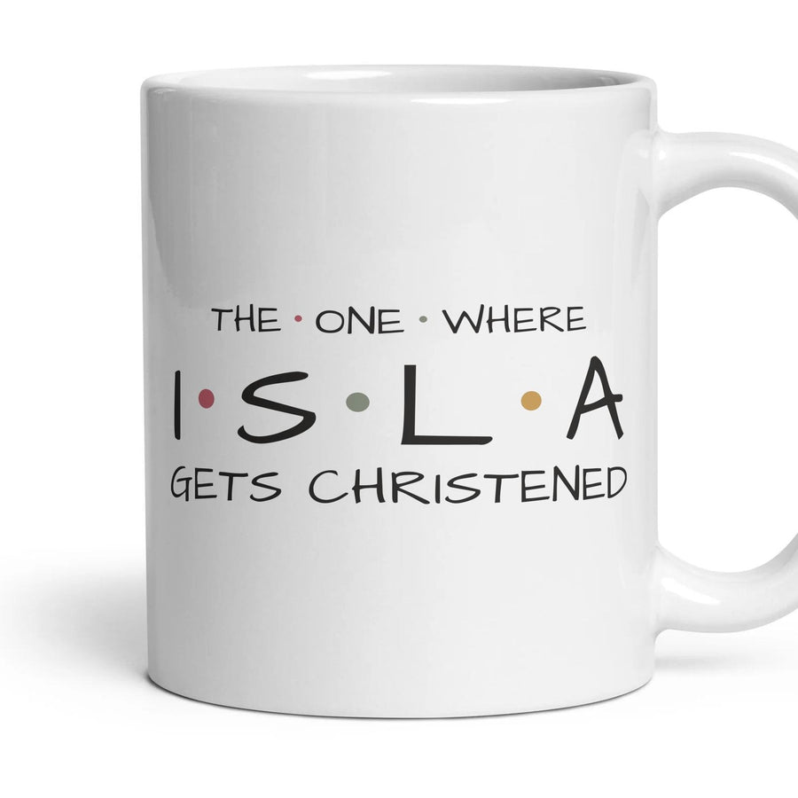 The One Where … Gets Christened — Personalised Mug mug, 11oz white ceramic, handle right