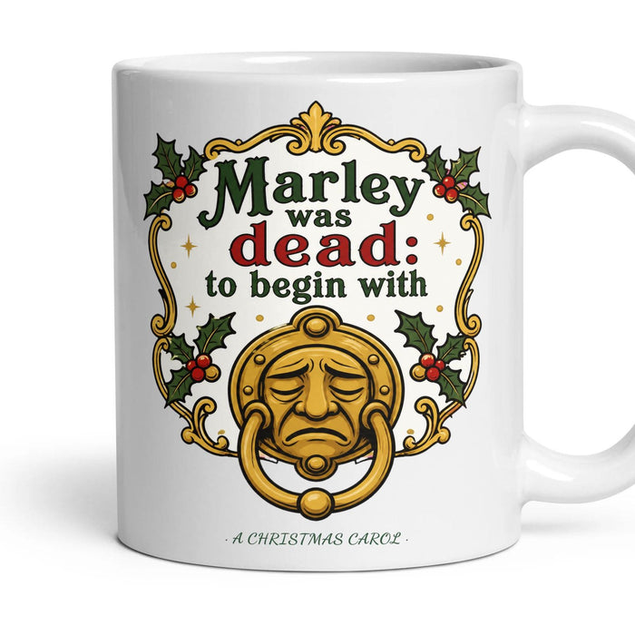 Marley was dead: to begin with mug, 11oz white ceramic, handle right