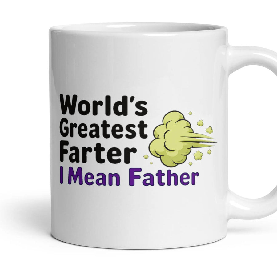 World's Greatest Farter
I Mean Father mug, 11oz white ceramic, handle right