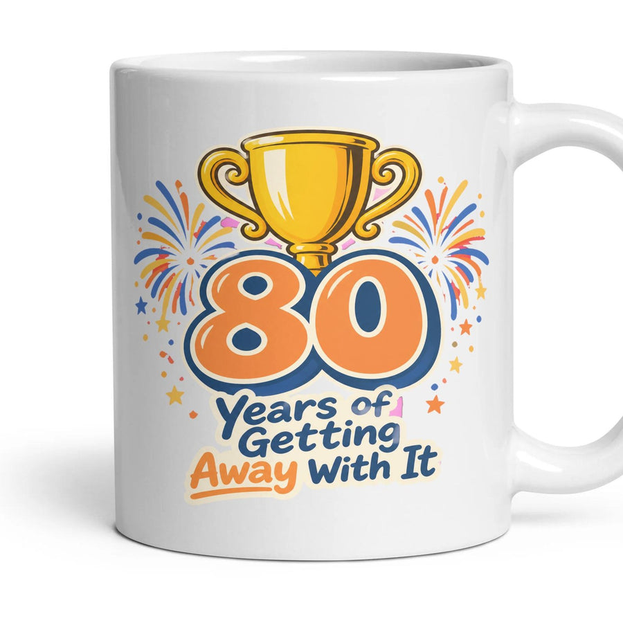 80 Years of Getting Away With It mug, 11oz white ceramic, handle right