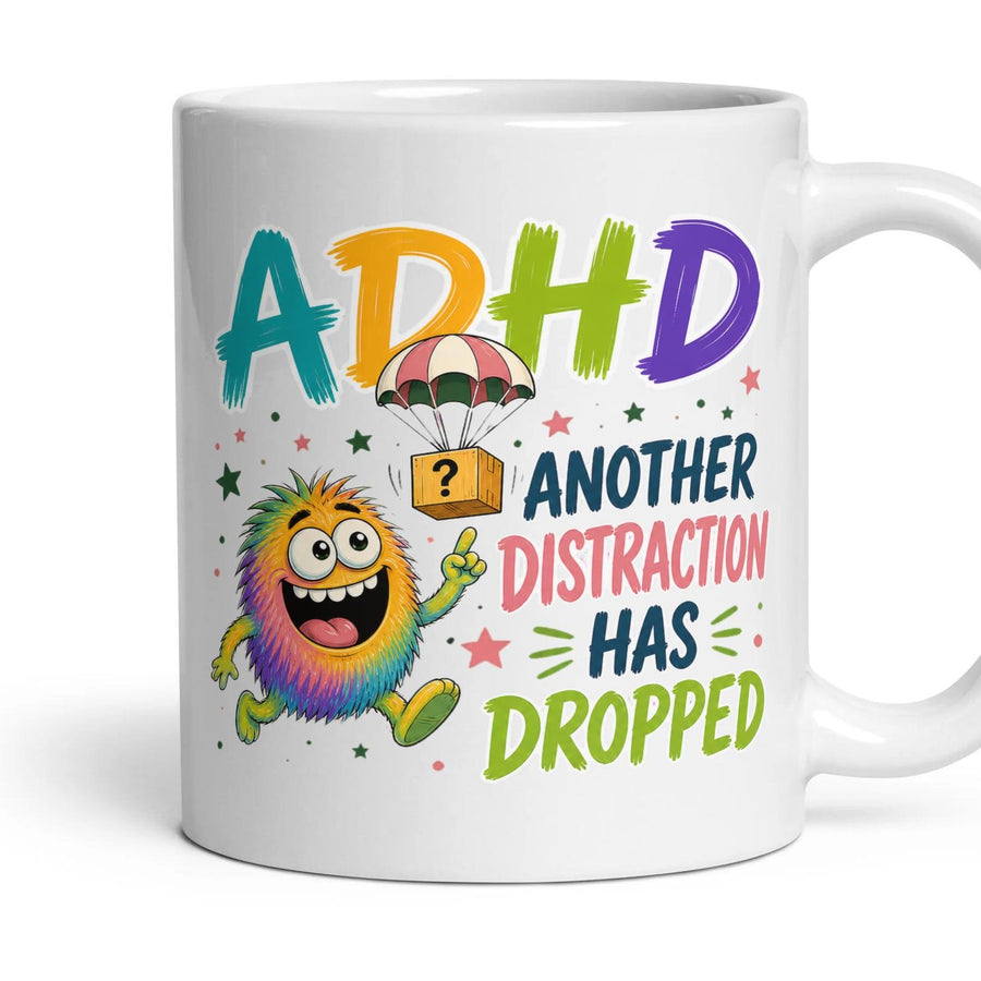 ADHD ANOTHER DISTRACTION HAS DROPPED mug, 11oz white ceramic, handle right