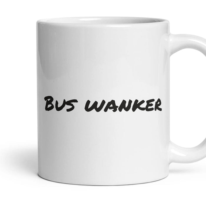 Bus wanker — Funny Mug mug, 11oz white ceramic, handle right