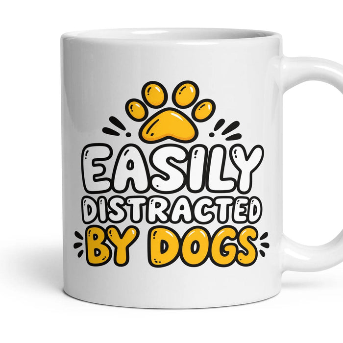 EASILY DISTRACTED BY DOGS mug, 11oz white ceramic, handle right