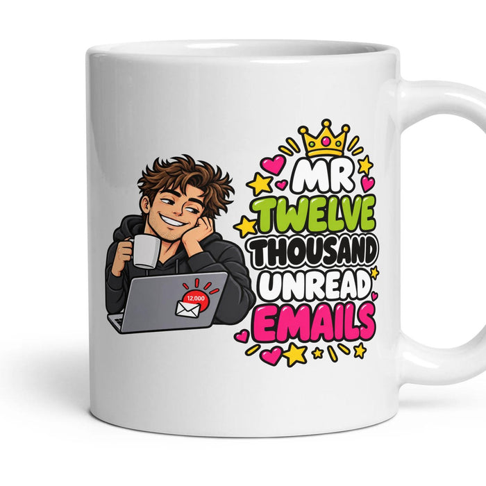 Mr Twelve Thousand Unread Emails mug, 11oz white ceramic, handle right