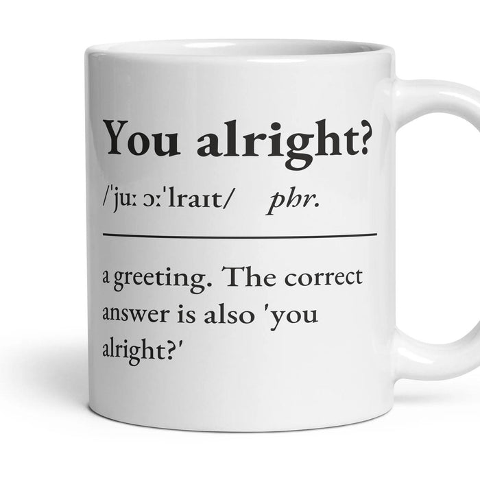 You alright? mug, 11oz white ceramic, handle right