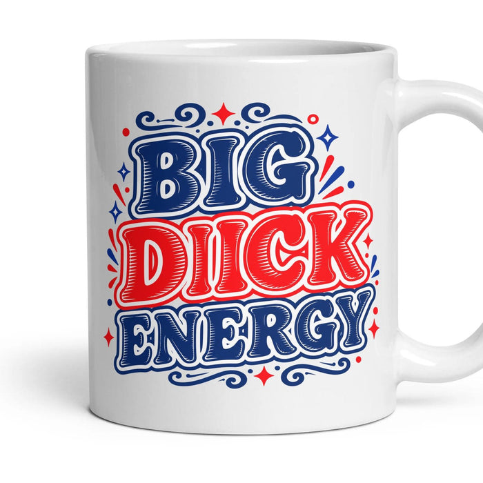 BIG DICK ENERGY mug, 11oz white ceramic, handle right