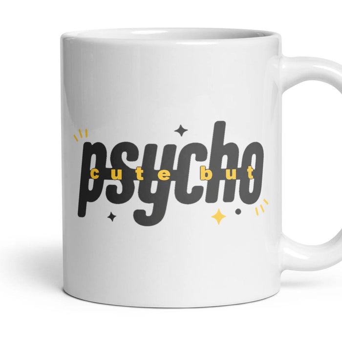 cute but psycho mug, 11oz white ceramic, handle right