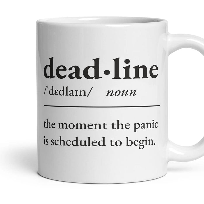 Deadline, noun — Definition Mug mug, 11oz white ceramic, handle right