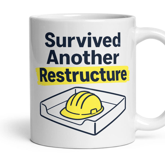 Survived Another Restructure mug, 11oz white ceramic, handle right