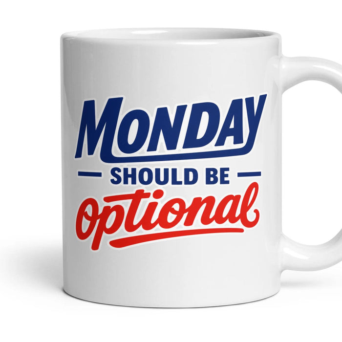 MONDAY SHOULD BE optional mug, 11oz white ceramic, handle right