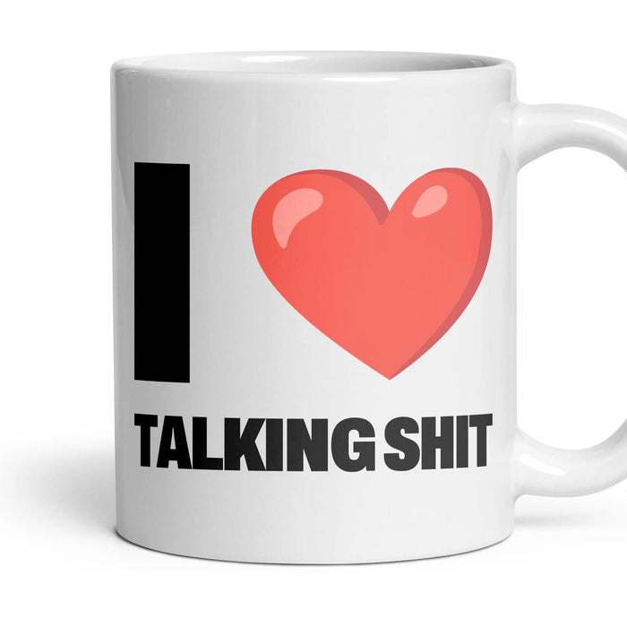 I LOVE TALKING SHIT mug, 11oz white ceramic, handle right