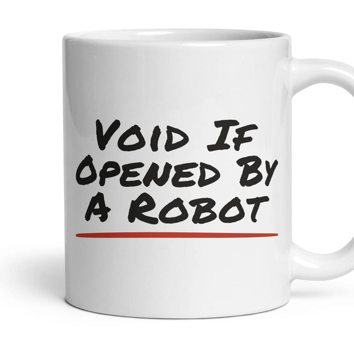 Void If Opened By A Robot mug, 11oz white ceramic, handle right