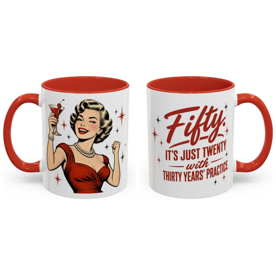 Fifty. It's just twenty with thirty years' practice. mug, 11oz white ceramic, red handle and interior, handle right