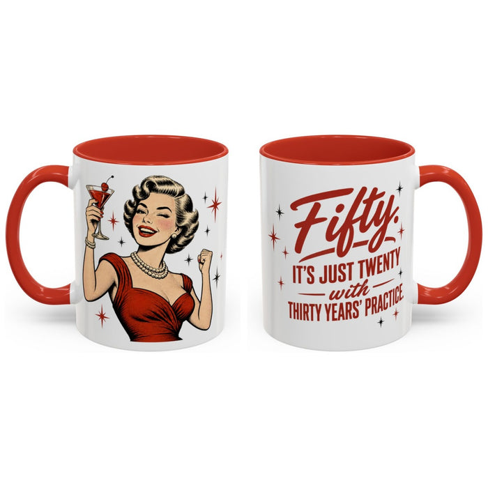 Fifty. It's just twenty with thirty years' practice. mug, 11oz white ceramic, red handle and interior, handle right