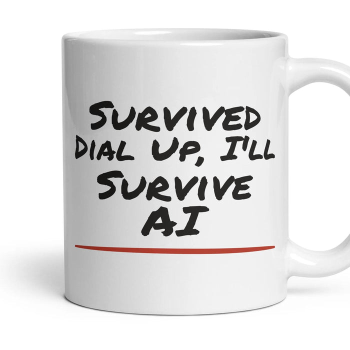Survived Dial Up, I'll Survive AI mug, 11oz white ceramic, handle right