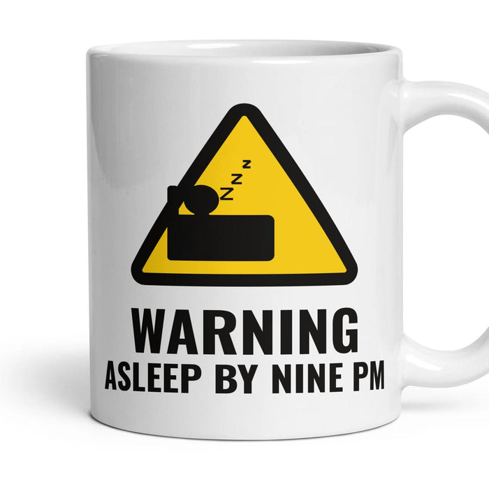WARNING: ASLEEP BY NINE PM mug, 11oz white ceramic, handle right
