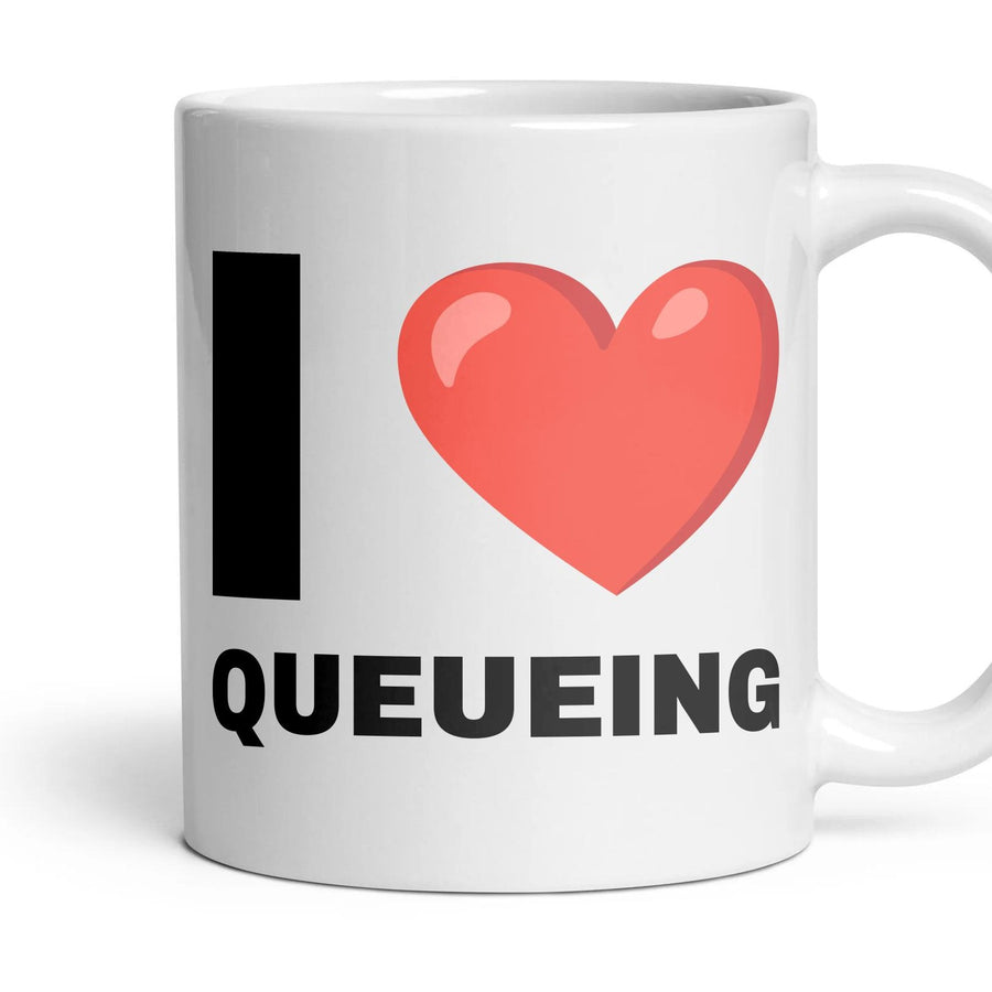 I LOVE QUEUEING mug, 11oz white ceramic, handle right