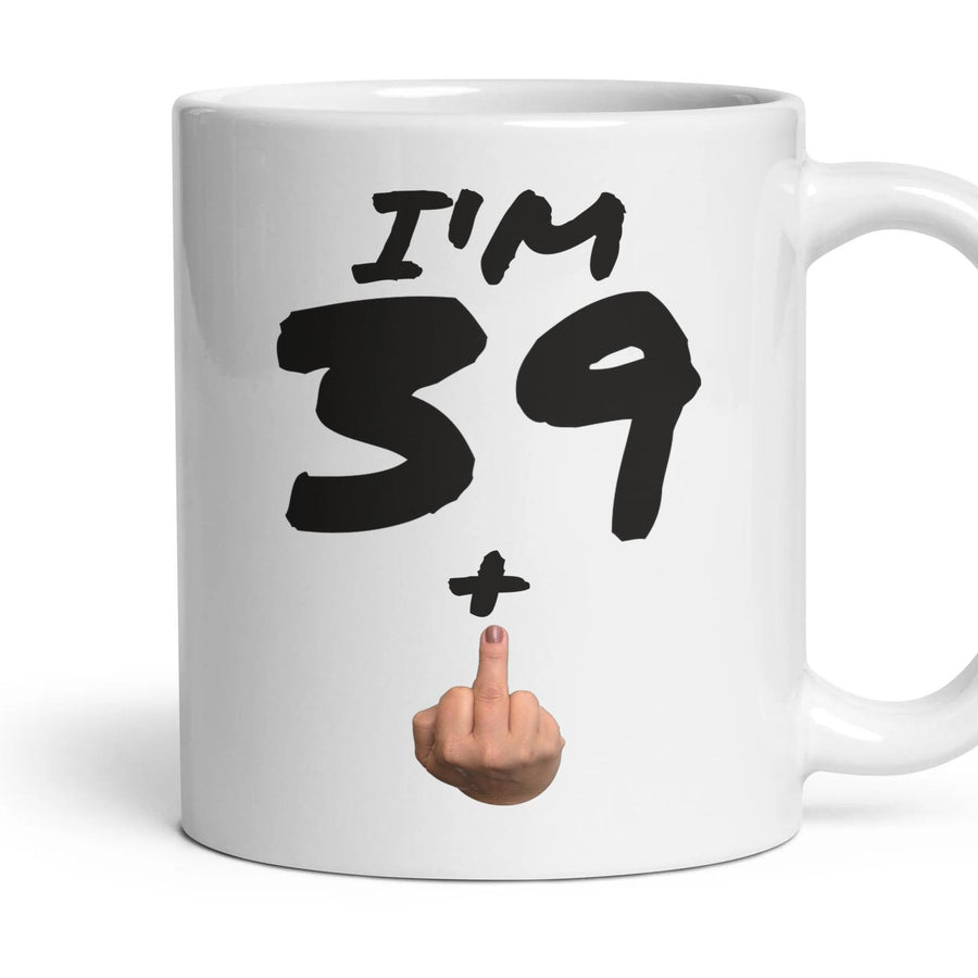 39 + Finger — 40th Birthday Mug, Rude Gift mug, 11oz white ceramic, handle right
