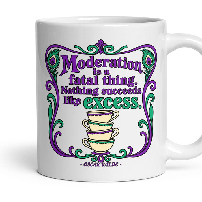 Moderation is a fatal thing. Nothing succeeds like excess. mug, 11oz white ceramic, handle right