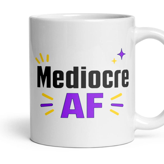 Mediocre AF mug, 11oz white ceramic, handle right