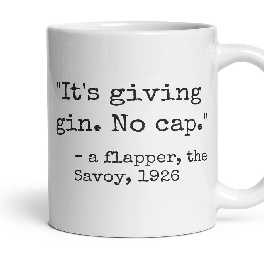 It's giving gin. No cap. mug, 11oz white ceramic, handle right