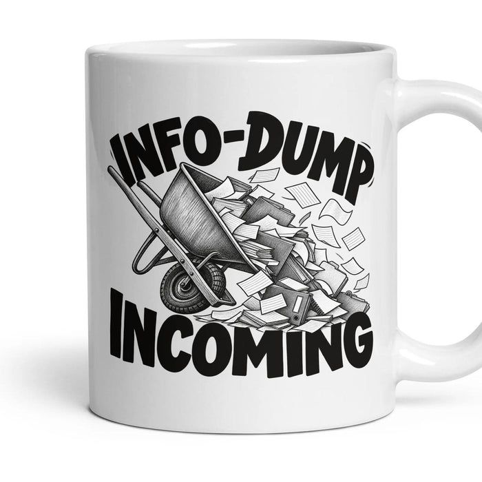 INFO-DUMP INCOMING mug, 11oz white ceramic, handle right