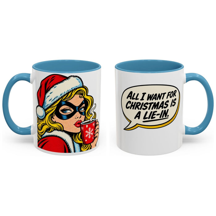 All I want for Christmas is a lie-in. mug, 11oz white ceramic, light blue handle and interior, handle right