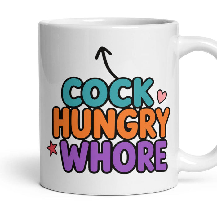 COCK HUNGRY WHORE mug, 11oz white ceramic, handle right