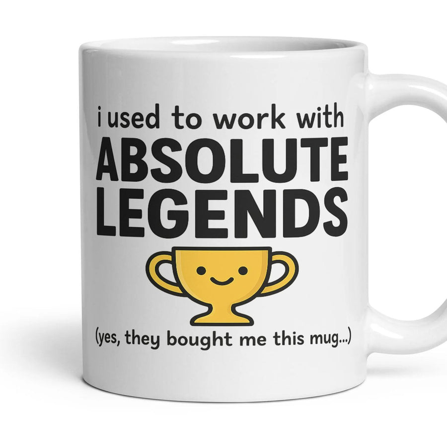 i used to work with ABSOLUTE LEGENDS (yes, they bought me this mug...) mug, 11oz white ceramic, handle right