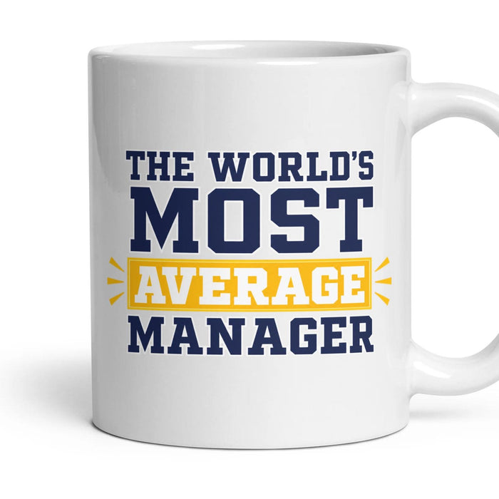 THE WORLD'S MOST AVERAGE MANAGER mug, 11oz white ceramic, handle right