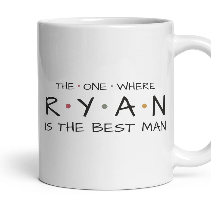 The One Where … Is The Best Man — Personalised Mug mug, 11oz white ceramic, handle right